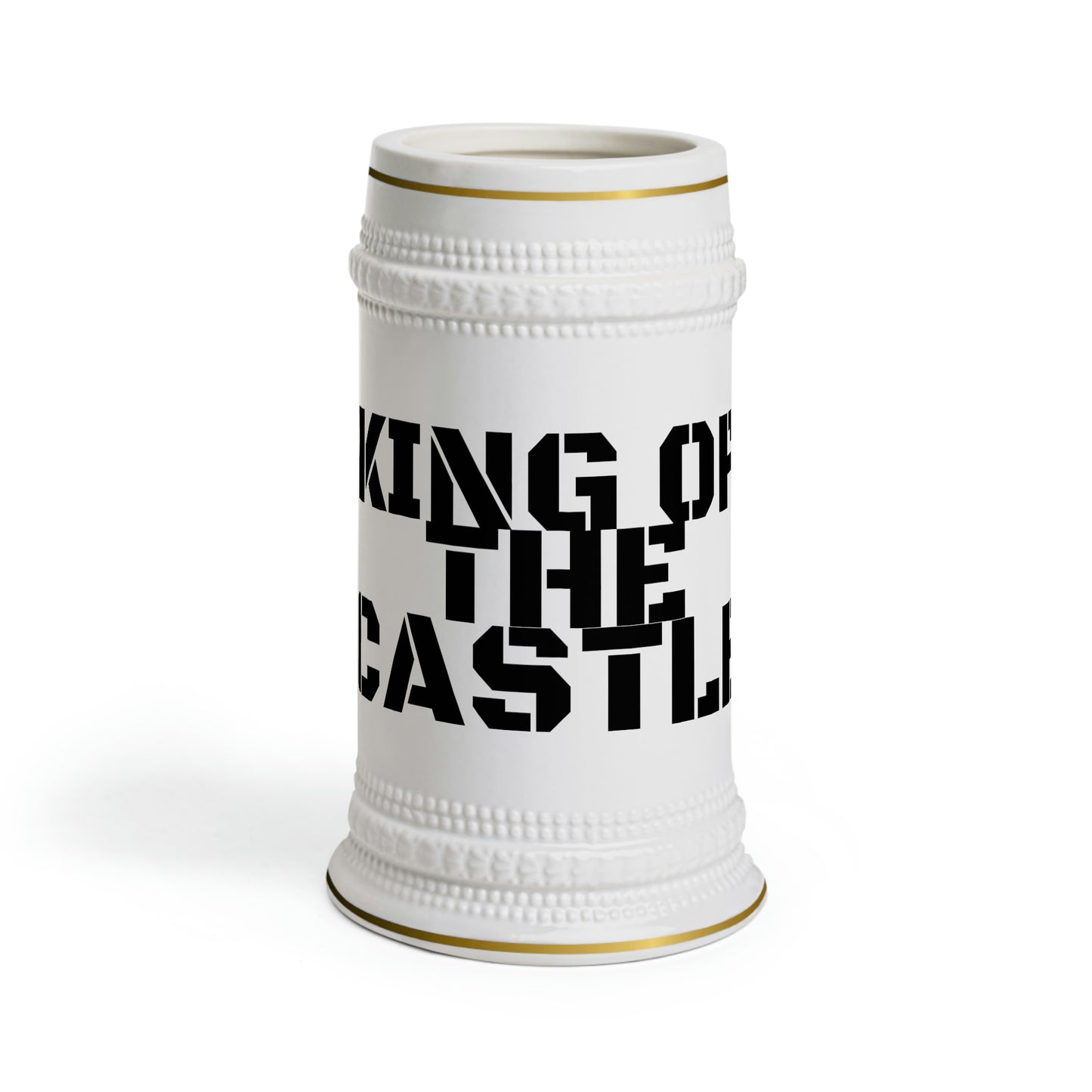 KING OF THE CASTLE Stein Mug